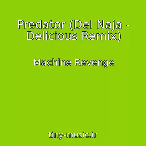 کاور آهنگ Predator (Del Naja - Delicious Remix) از Machine Revenge
