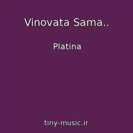 کاور آهنگ Vinovata Sama.. از Platina