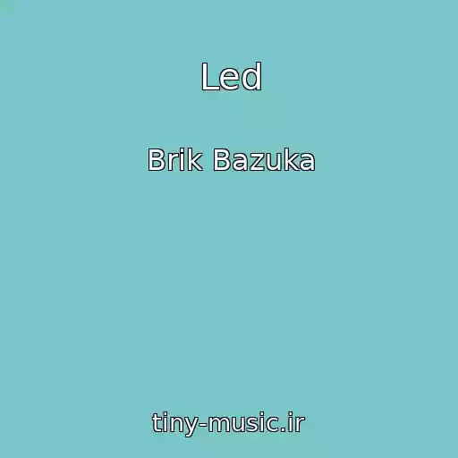 کاور آهنگ Led از Brik Bazuka