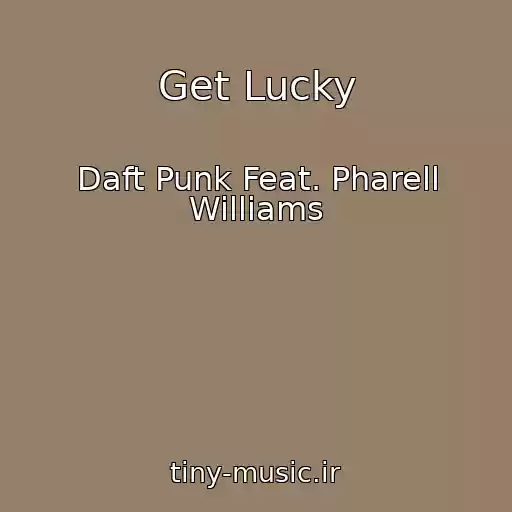کاور آهنگ Get Lucky از Daft Punk Feat. Pharell Williams