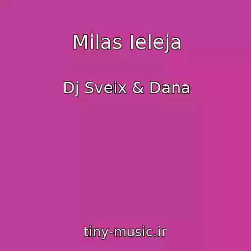 کاور آهنگ Milas Ieleja از Dj Sveix & Dana