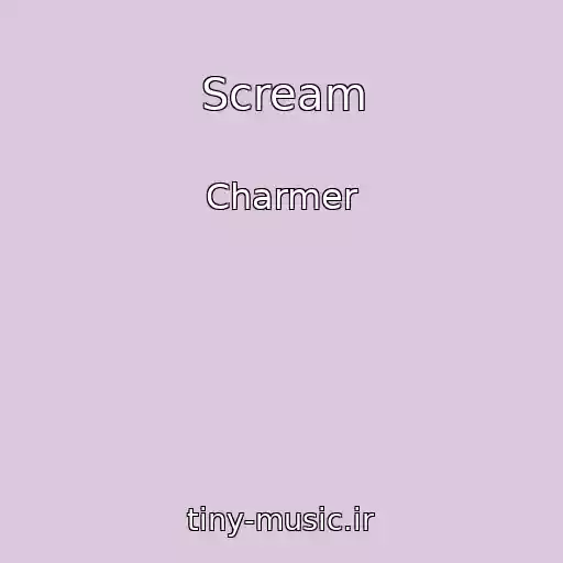 کاور آهنگ Scream از Charmer