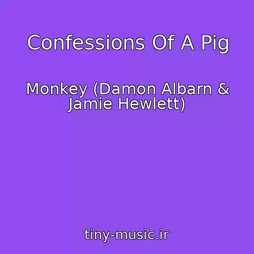 کاور آهنگ Confessions Of A Pig از Monkey (Damon Albarn & Jamie Hewlett)