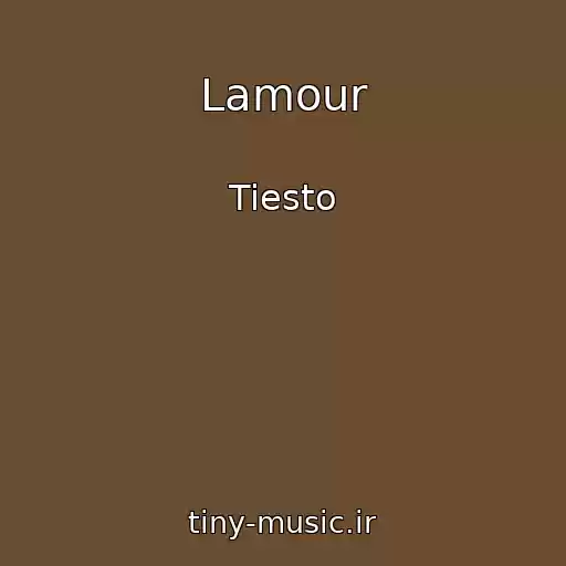 کاور آهنگ Lamour از Tiesto