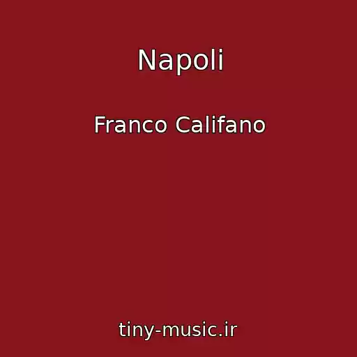 کاور آهنگ Napoli از Franco Califano