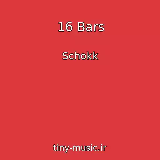 کاور آهنگ 16 Bars از Schokk