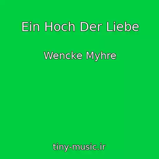 کاور آهنگ Ein Hoch Der Liebe از Wencke Myhre