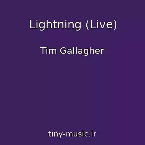 کاور آهنگ Lightning (Live) از Tim Gallagher