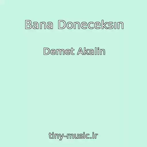 کاور آهنگ Bana Doneceksın از Demet Akalin
