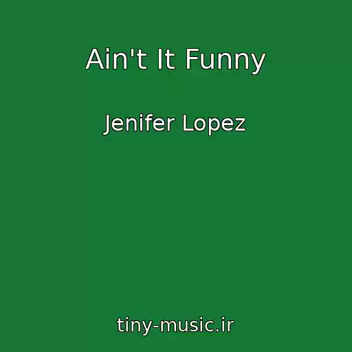 کاور آهنگ Ain't It Funny از Jenifer Lopez