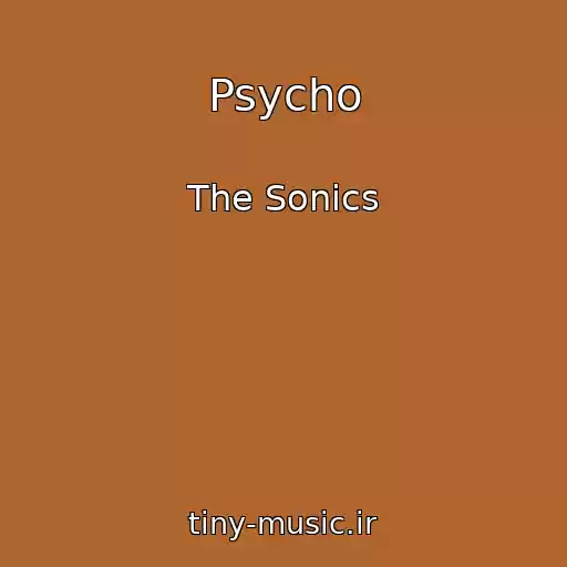 کاور آهنگ Psycho از The Sonics