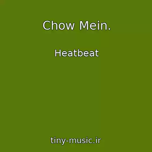 کاور آهنگ Chow Mein. از Heatbeat