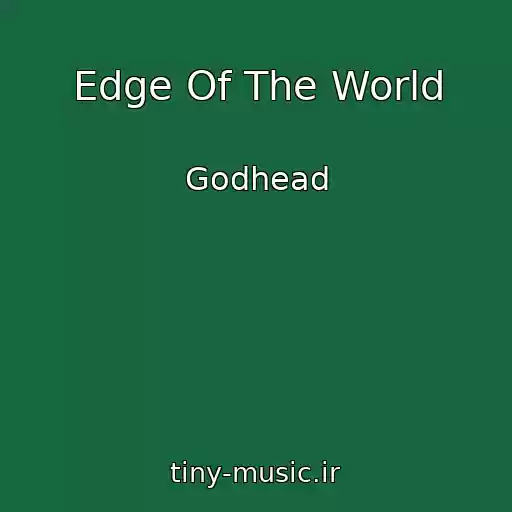 کاور آهنگ Edge Of The World از Godhead