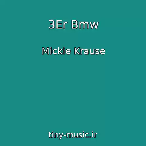 کاور آهنگ 3Er Bmw از Mickie Krause