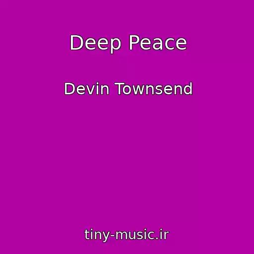 کاور آهنگ Deep Peace از Devin Townsend