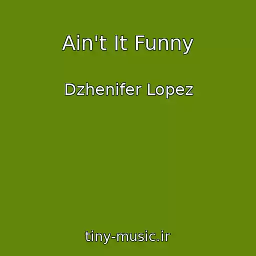 کاور آهنگ Ain't It Funny از Dzhenifer Lopez