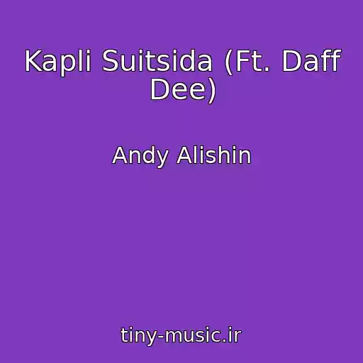 کاور آهنگ Kapli Suitsida (Ft. Daff Dee) از Andy Alishin