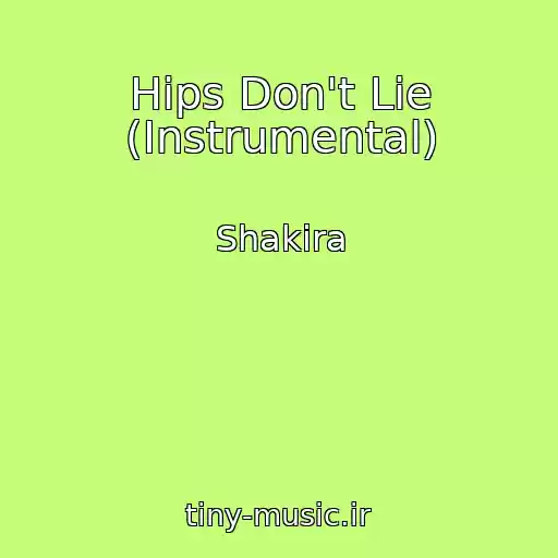 کاور آهنگ Hips Don't Lie (Instrumental) از Shakira
