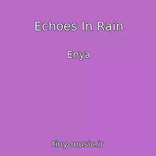 کاور آهنگ Echoes In Rain از Enya