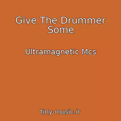 کاور آهنگ Give The Drummer Some از Ultramagnetic Mcs