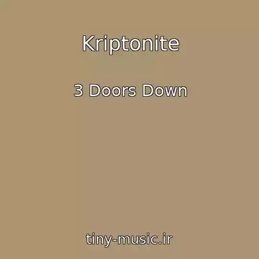 کاور آهنگ Kriptonite از 3 Doors Down