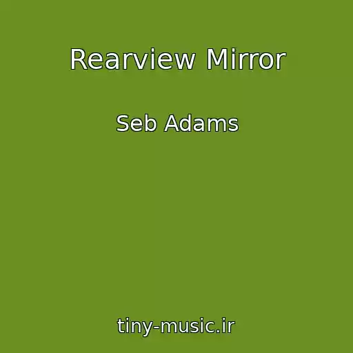 کاور آهنگ Rearview Mirror از Seb Adams