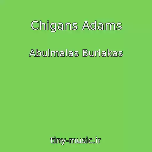 کاور آهنگ Chigans Adams از Abulmalas Burlakas