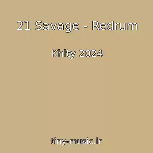کاور آهنگ 21 Savage - Redrum از Khity 2024