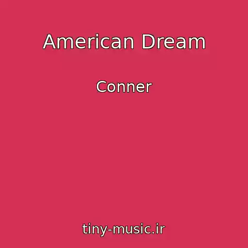 کاور آهنگ American Dream از Conner
