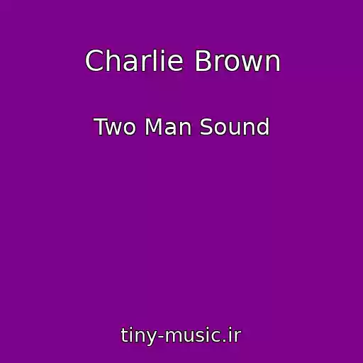 کاور آهنگ Charlie Brown از Two Man Sound