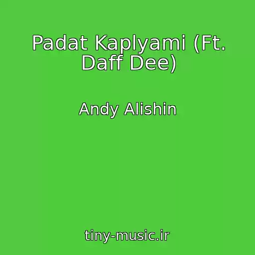کاور آهنگ Padat Kaplyami (Ft. Daff Dee) از Andy Alishin