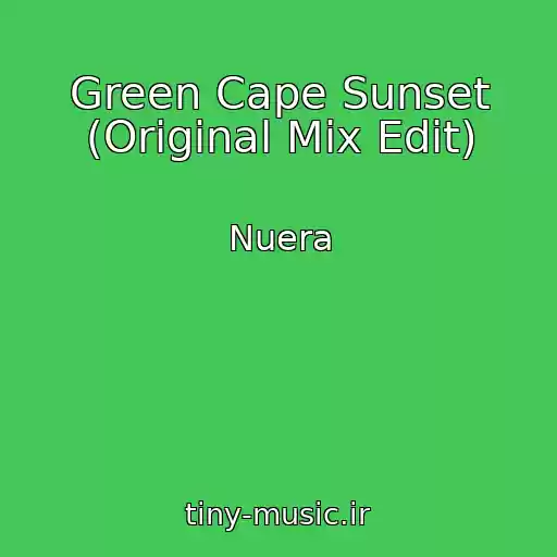 کاور آهنگ Green Cape Sunset (Original Mix Edit) از Nuera