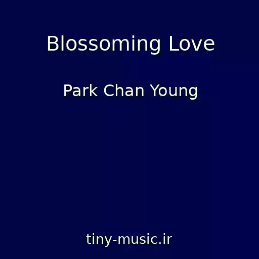 کاور آهنگ Blossoming Love از Park Chan Young