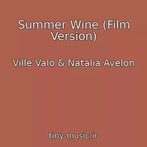 کاور آهنگ Summer Wine (Film Version) از Ville Valo & Natalia Avelon