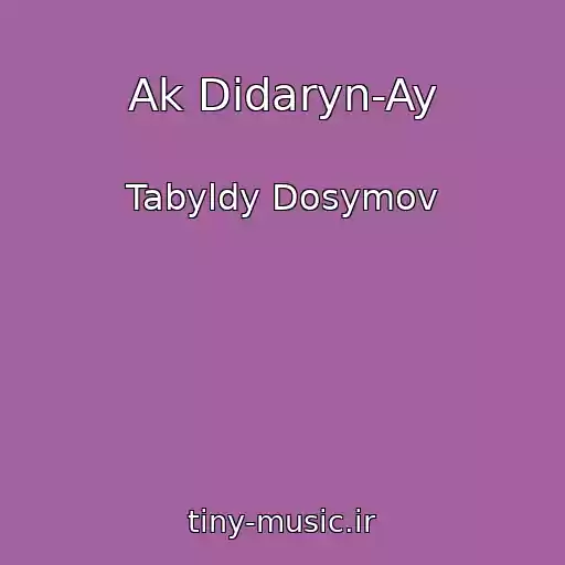 کاور آهنگ Ak Didaryn-Ay از Tabyldy Dosymov