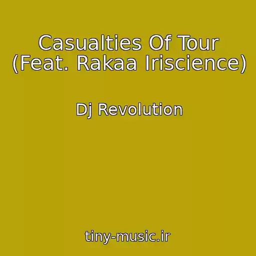 کاور آهنگ Casualties Of Tour (Feat. Rakaa Iriscience) از Dj Revolution