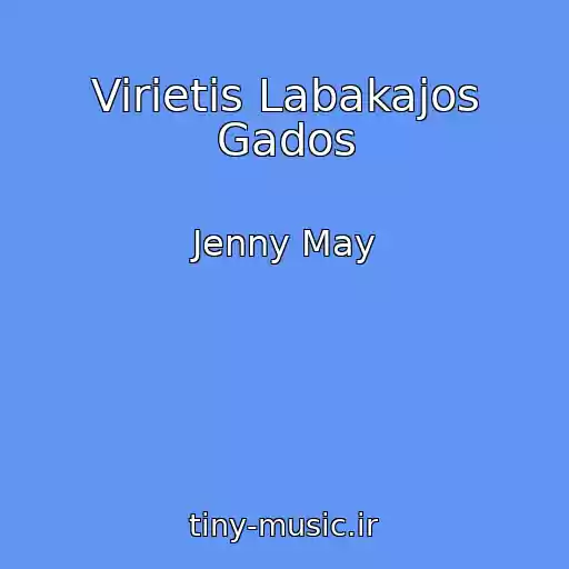 کاور آهنگ Virietis Labakajos Gados از Jenny May