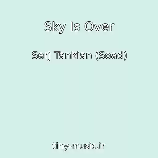 کاور آهنگ Sky Is Over از Serj Tankian (Soad)