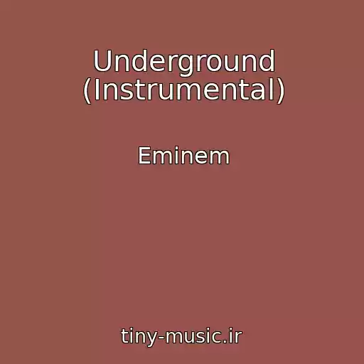 کاور آهنگ Underground (Instrumental) از Eminem
