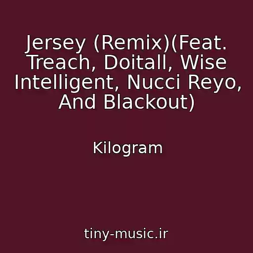 کاور آهنگ Jersey (Remix)(Feat. Treach, Doitall, Wise Intelligent, Nucci Reyo, And Blackout) از Kilogram