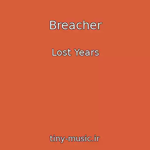 کاور آهنگ Breacher از Lost Years
