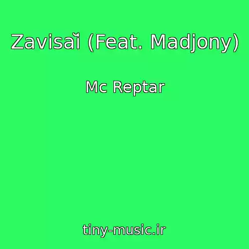 کاور آهنگ Zavisaĭ (Feat. Madjony) از Mc Reptar