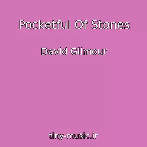 کاور آهنگ Pocketful Of Stones از David Gilmour