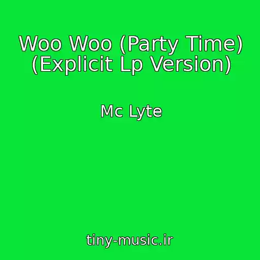 کاور آهنگ Woo Woo (Party Time) (Explicit Lp Version) از Mc Lyte