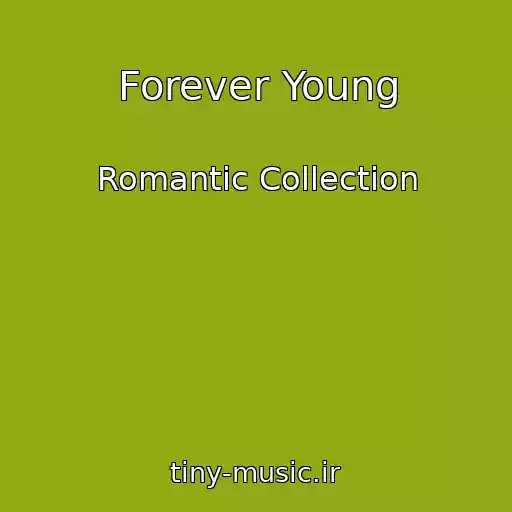 کاور آهنگ Forever Young از Romantic Collection