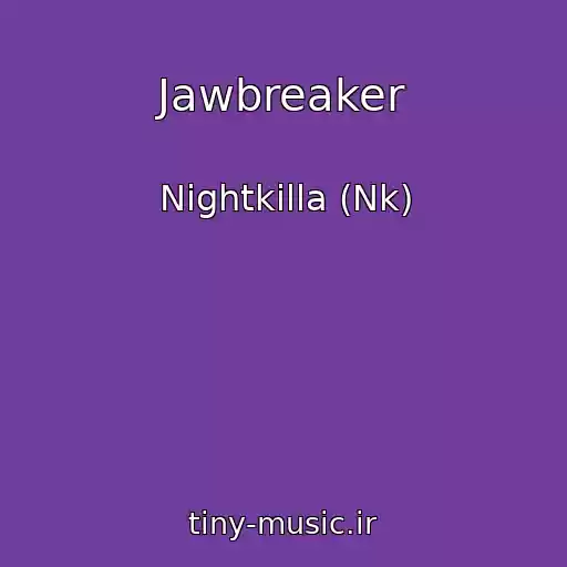 کاور آهنگ Jawbreaker از Nightkilla (Nk)