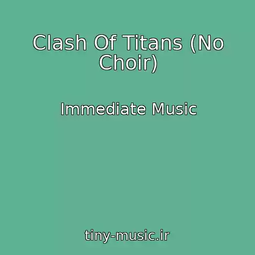 کاور آهنگ Clash Of Titans (No Choir) از Immediate Music