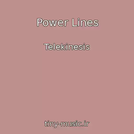 کاور آهنگ Power Lines از Telekinesis