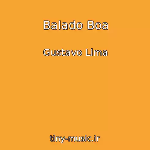 کاور آهنگ Balado Boa از Gustavo Lima