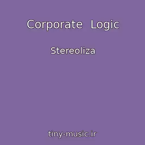 کاور آهنگ Corporate  Logic از Stereoliza